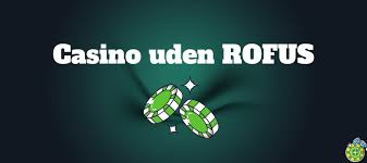 Gambling sider uden ROFUS En guide til spillere