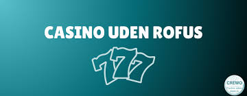 Gambling sider uden ROFUS En guide til spillere